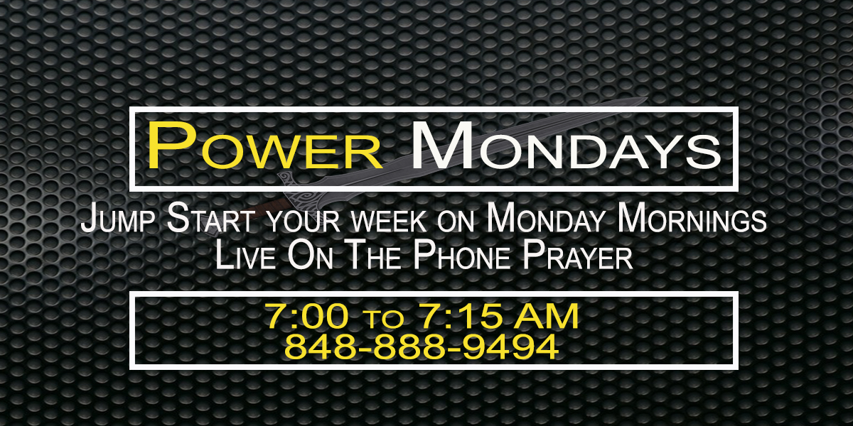 Power Mondays Prayer Line 848-888-9494